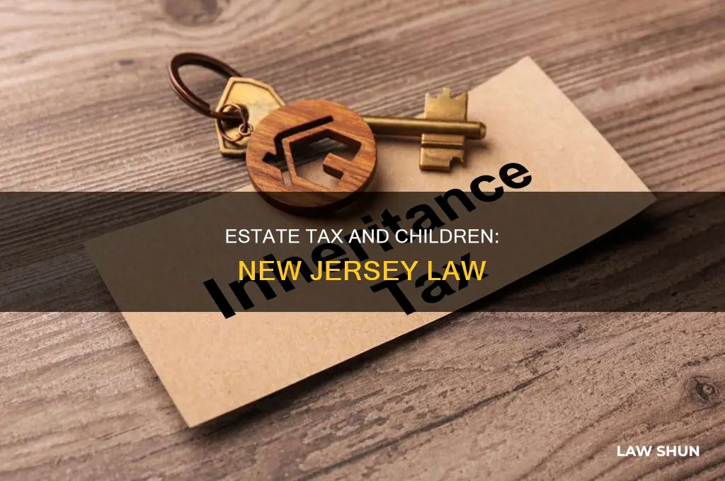 is there estate tax to children under nj law