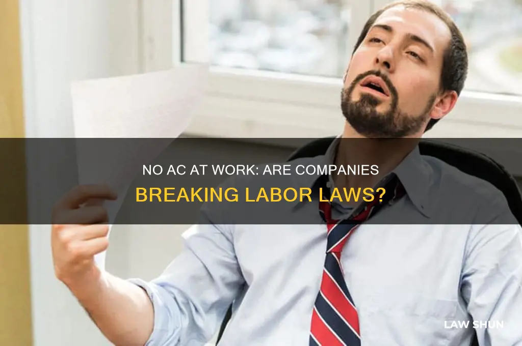 is there labor laws against companies for not having ac