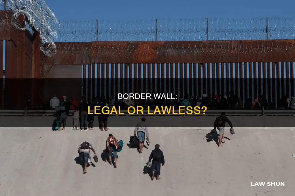 is this border wall breaking the law