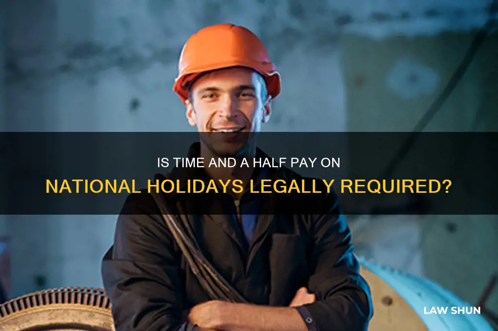 is time and a half on national holidays a law