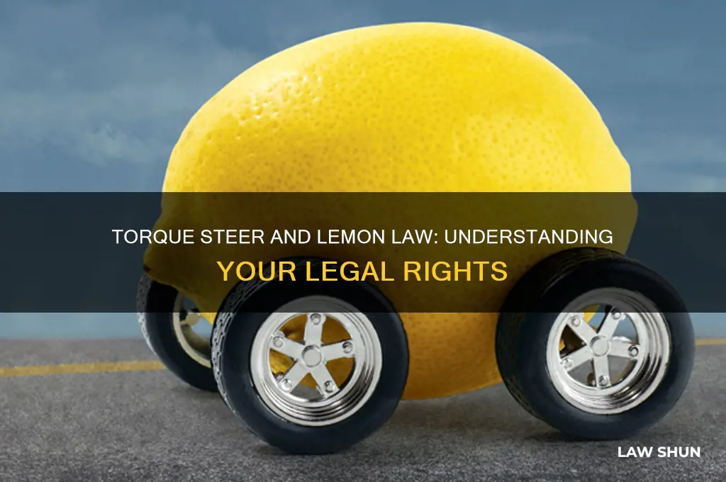 is torque steer a lemon law
