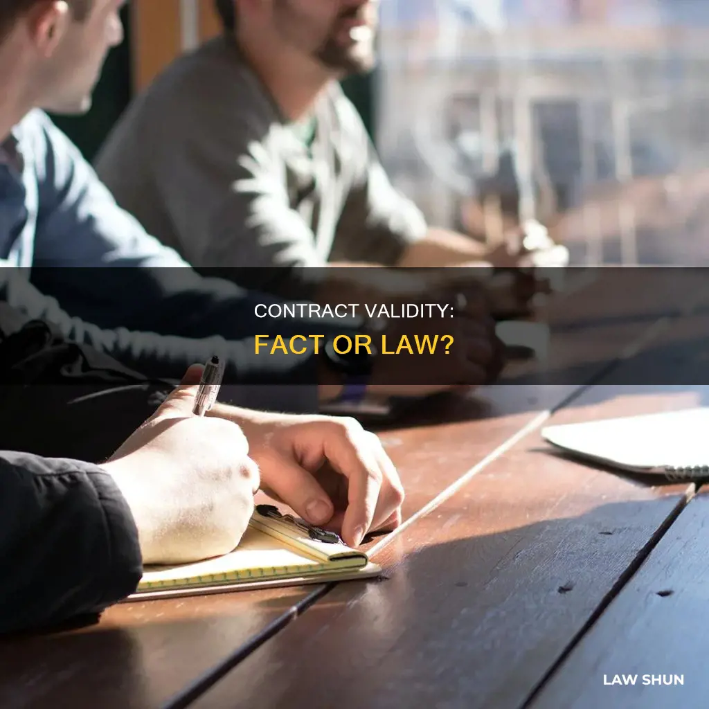 is validity of contract and issue of fact or law