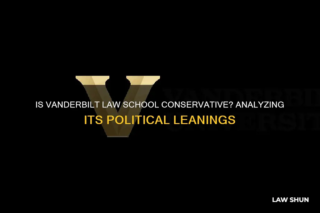 is vanderbilt law conservative