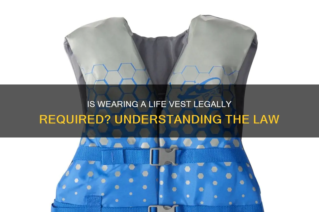 is wearing a lifevest a law