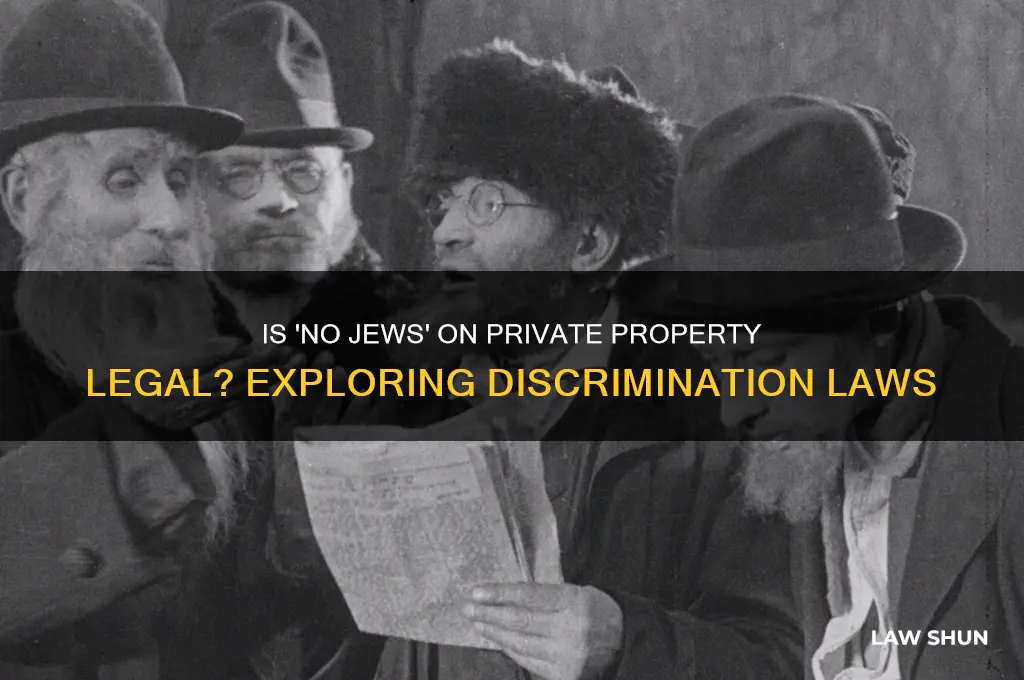 is writing no jews on your property against the law