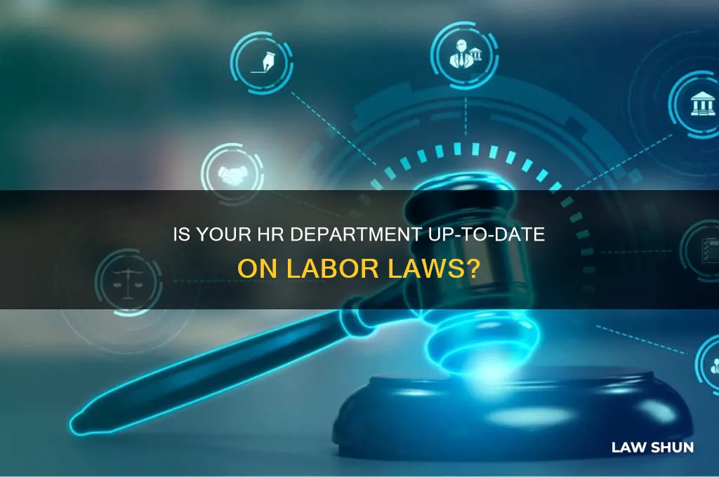 is your hr department update on the labor laws