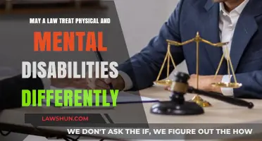 Physical and Mental Disabilities: Equal Treatment Under Law?