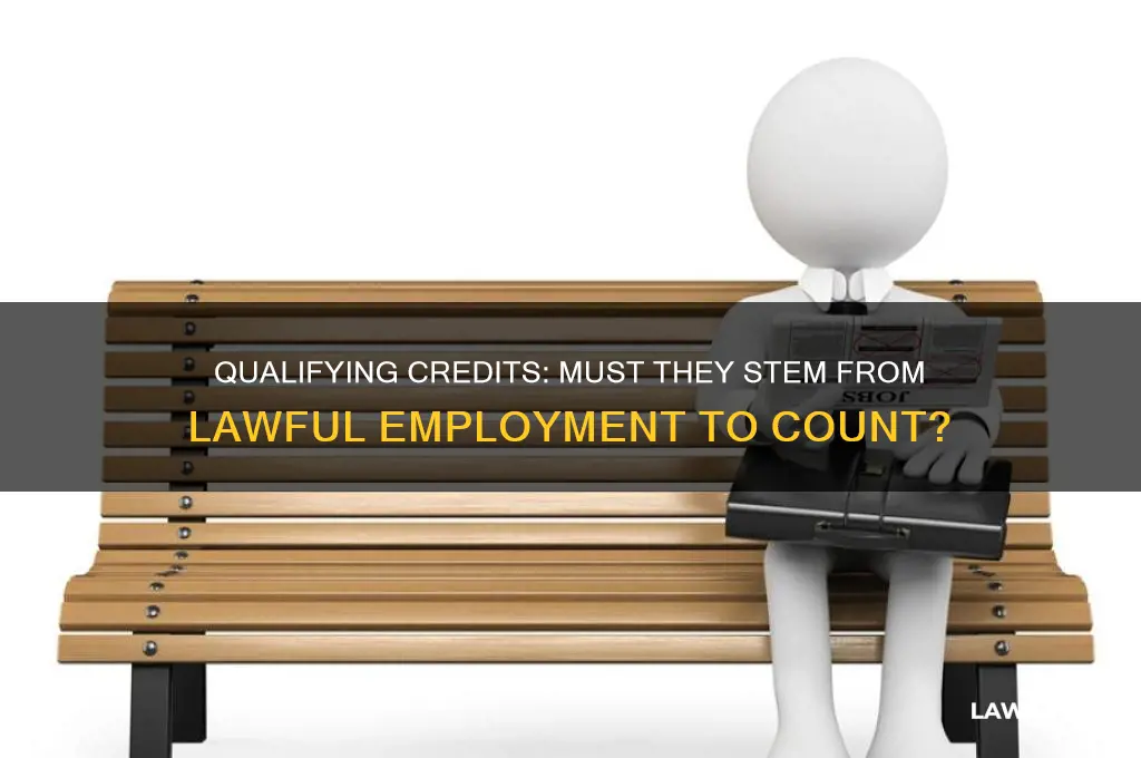 must 40 qualifying credits be earned pursuant to lawful employment