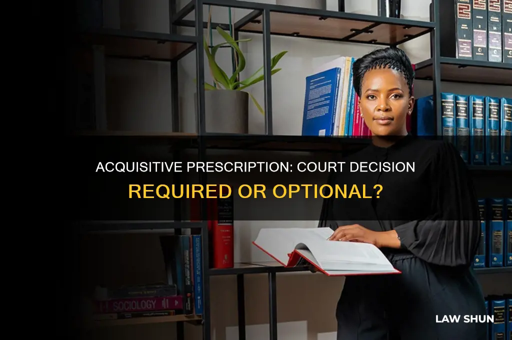must acquisitive prescription be decided by a court of law