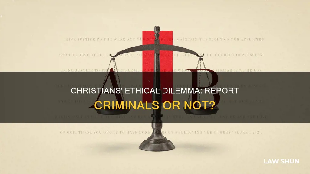 should christians report criminals for breaking laws