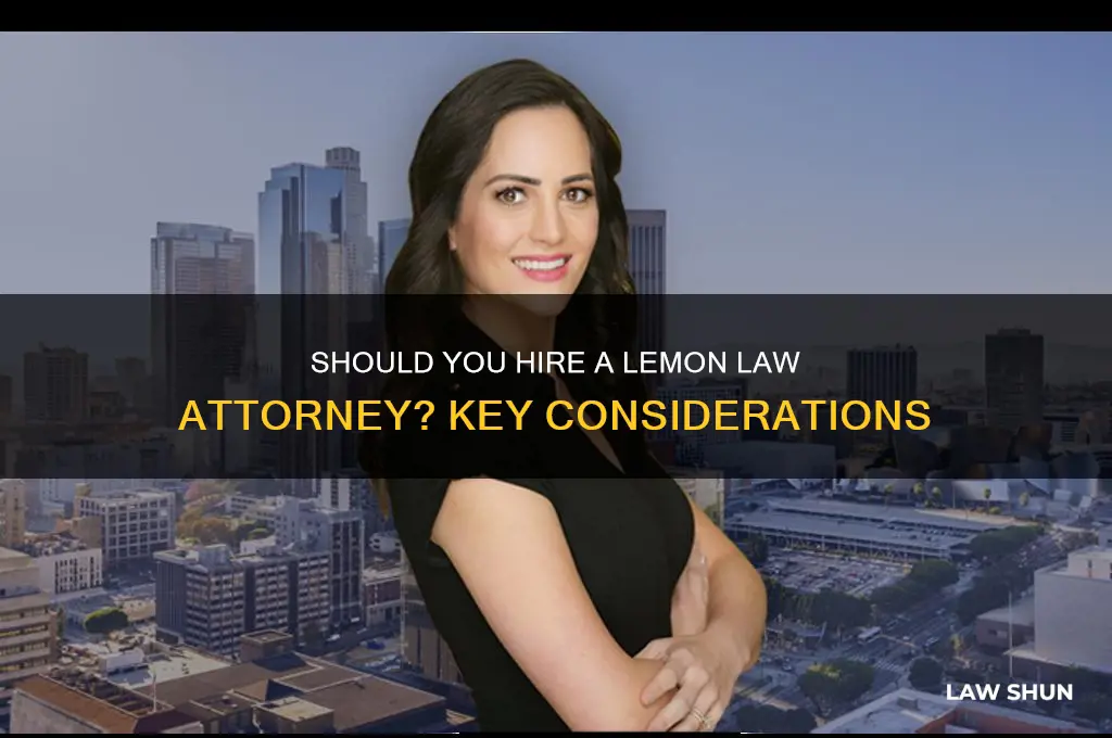 should i hire a lemon law attorney