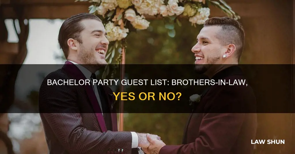 should i invite brother in law to bachelor party