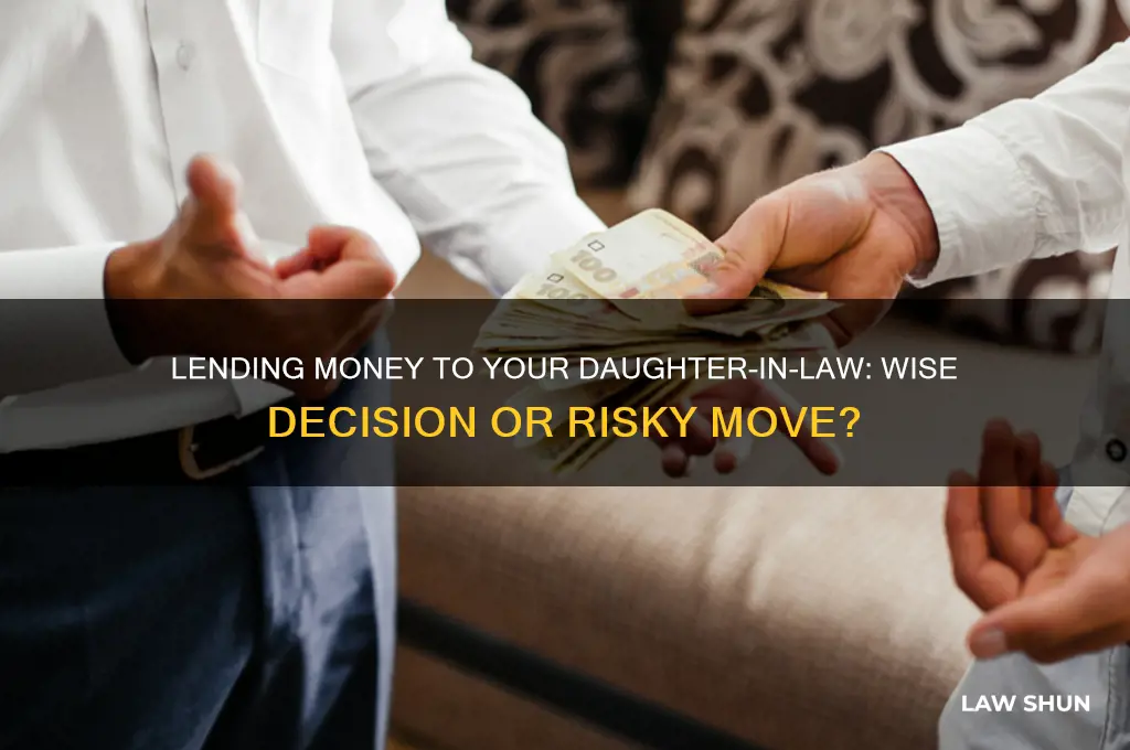 should i lend my daughter in law money