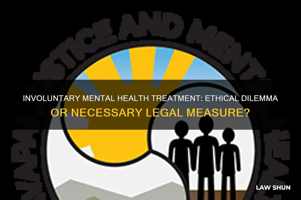 should involuntary treatment for the mentally ill be the law