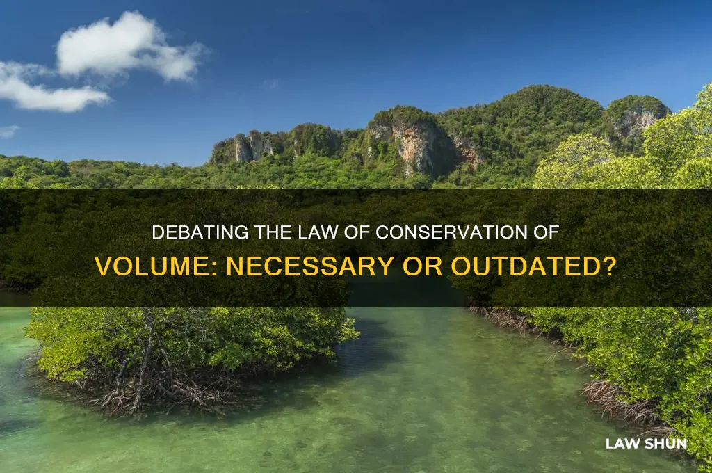 should the law of conservation of volume exist