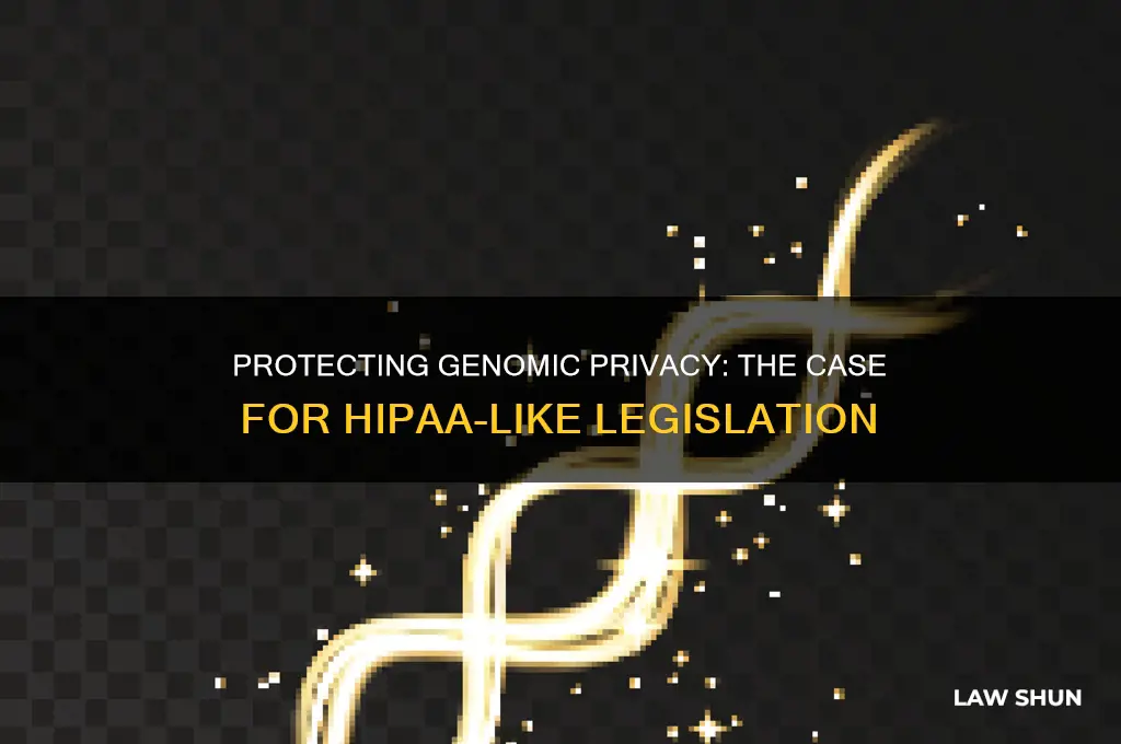 should there be a hippa-like law for genomic information