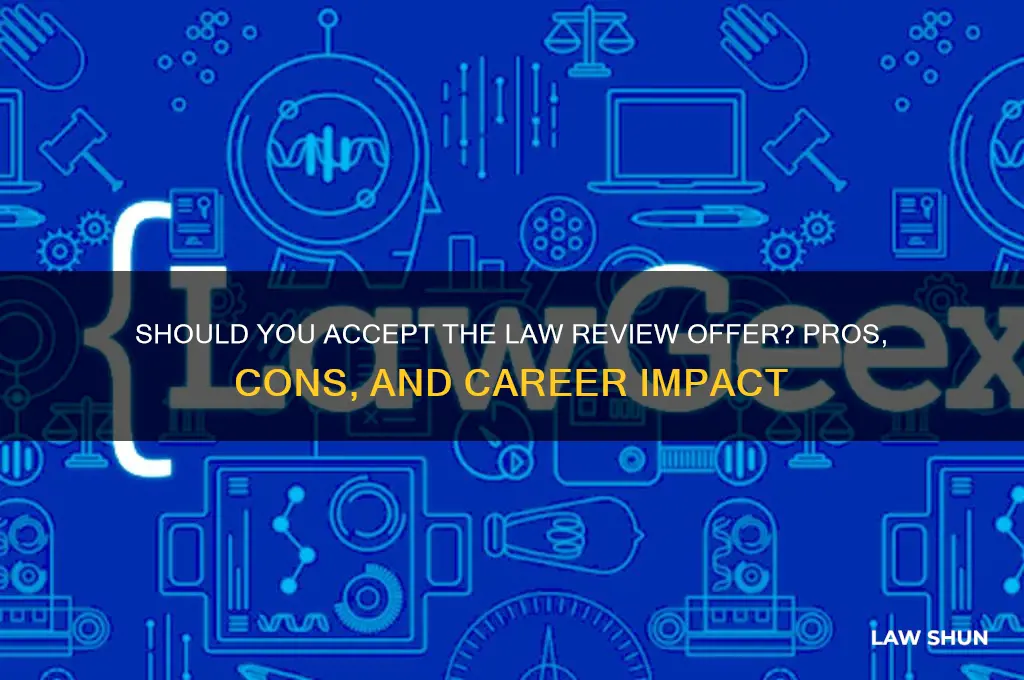should you accept the law review offer