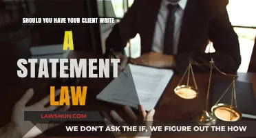 Client-Written Statements in Law: Pros, Cons, and Best Practices