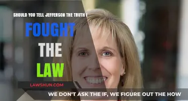 Should You Tell Jefferson the Truth? I Fought the Law