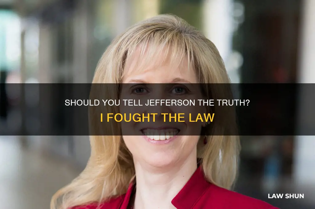 should you tell jefferson the truth i fought the law