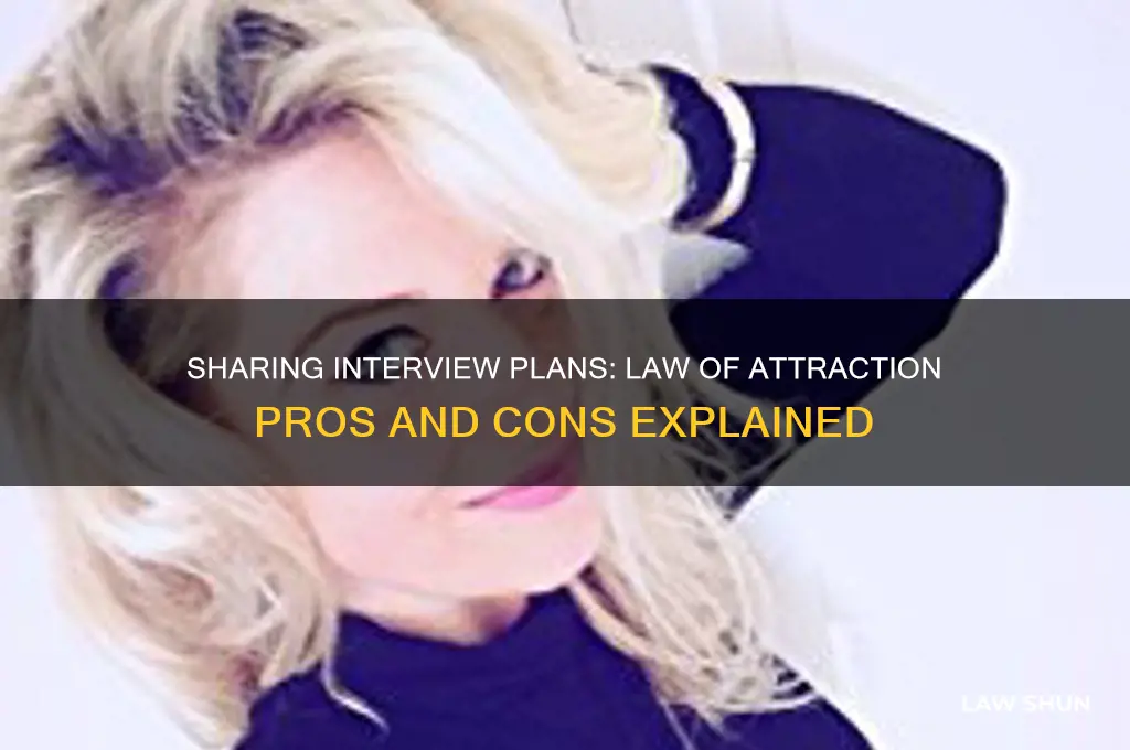 should you tell people about your interview law of attraction