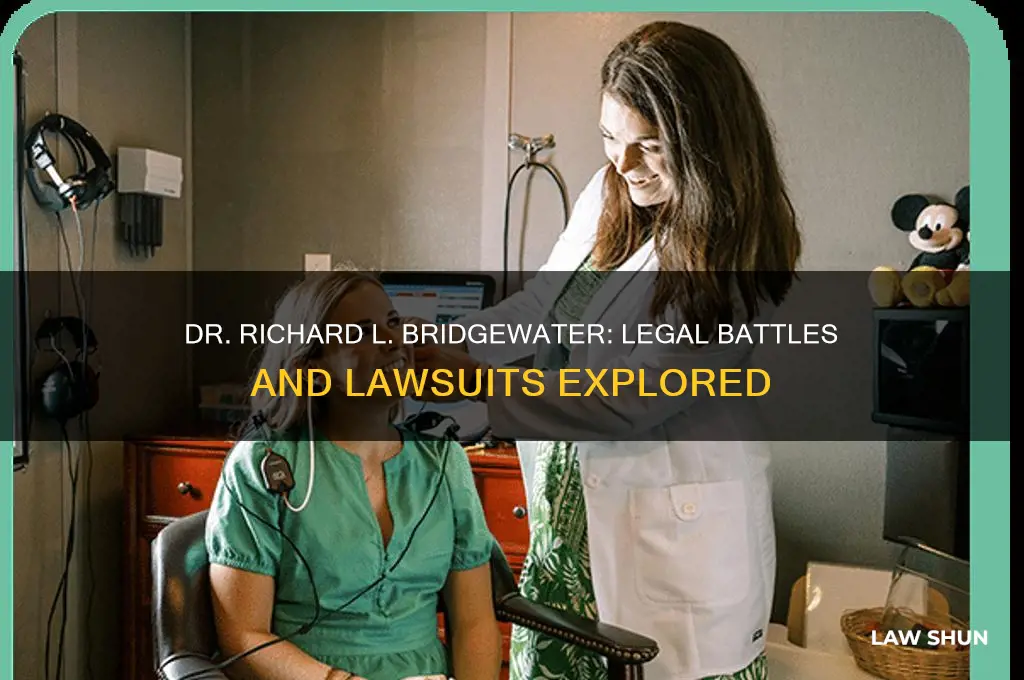 was dr richard l bridgewater ever in a law suit