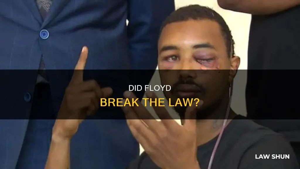 was floyd breaking the law