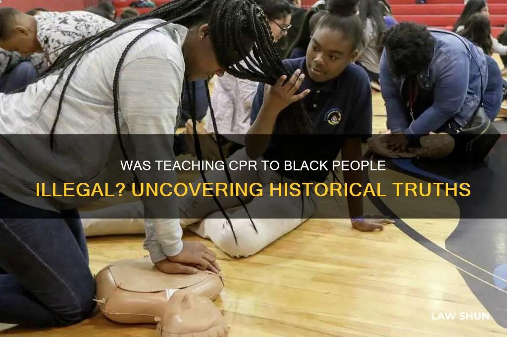 was it against the law to teach black people cpr
