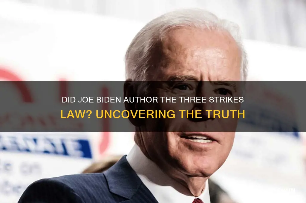 was joe biden an auyhor of the three strikes law