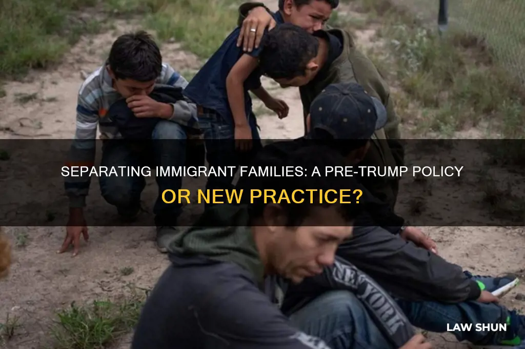 was taking imigrant children away from parents law before trump