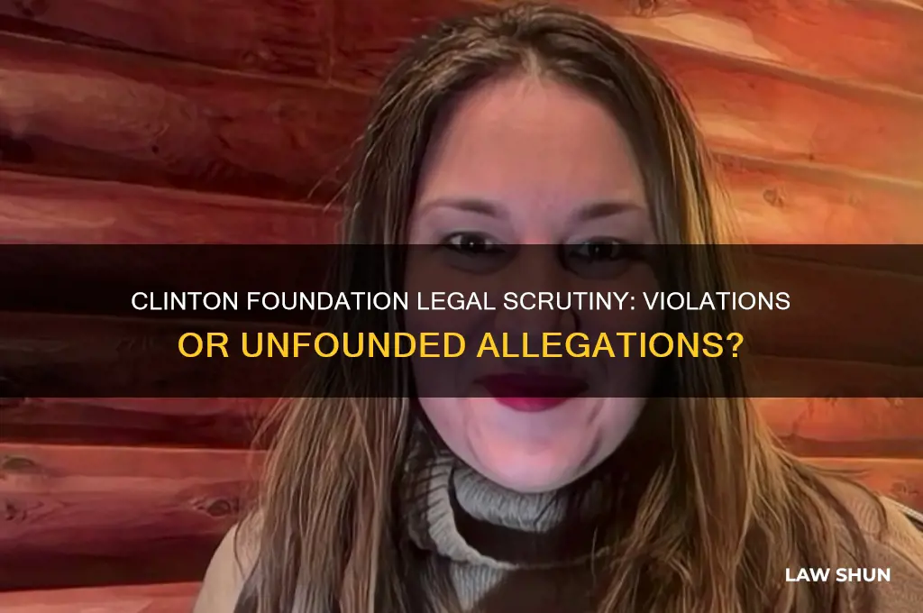 was the clinton foundation found in violtaion of any laws