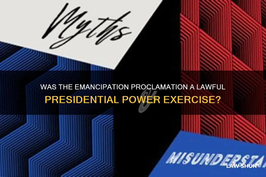 was the emancipation proclamation a lawful exercise of presidential powers