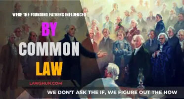 Founding Fathers: Influenced by Common Law?