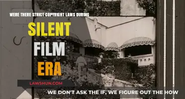 Silent Film Era Copyright Laws: Strict or Lenient?
