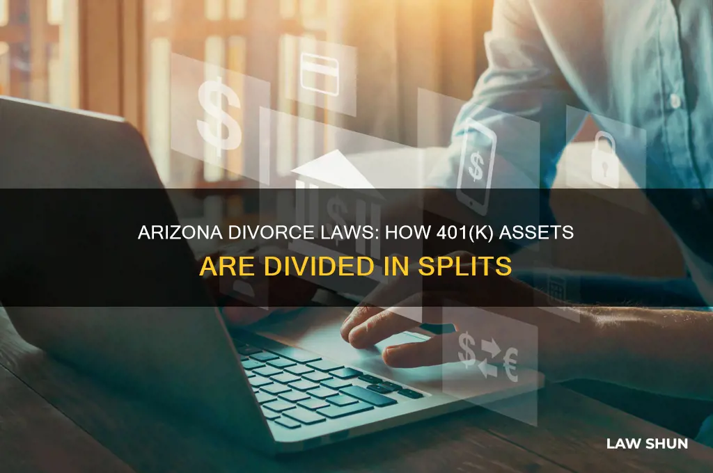 what 8s rhe law in arizon about divorse and 401k