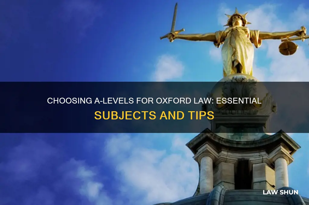 what a levels should i take for law at oxford