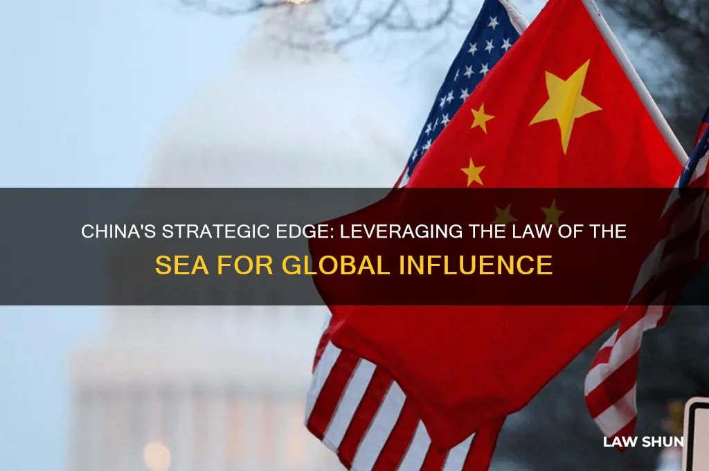 what advntage doe sthe law of the sea give china