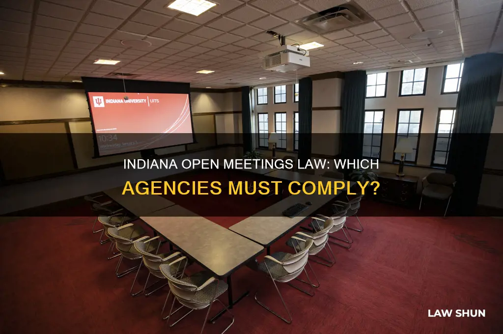 what agencies are subject to the indiana open meetings law