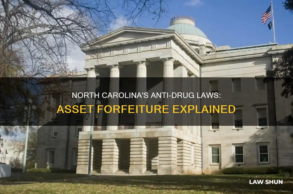 what anti-drug laws include asset forfeiture in north carolina