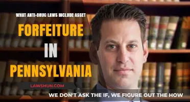 Pennsylvania's Anti-Drug Laws: Asset Forfeiture Explained and Implications
