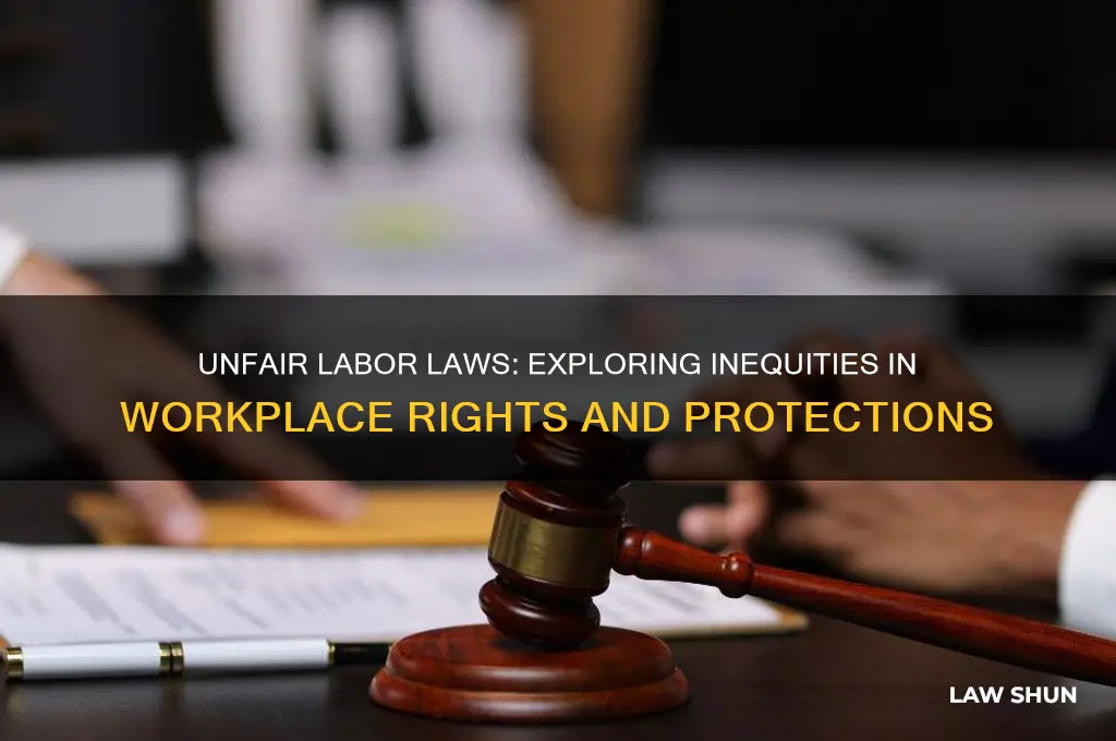 what are aspects of labor law that are unfair