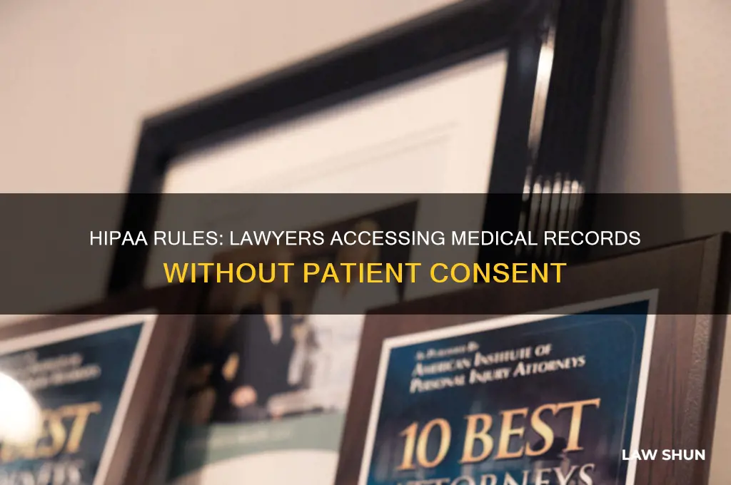 what are hipaa laws about lawyers seeing records without permission