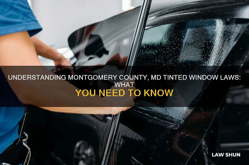 what are laws in montgomery county md re tinted windows