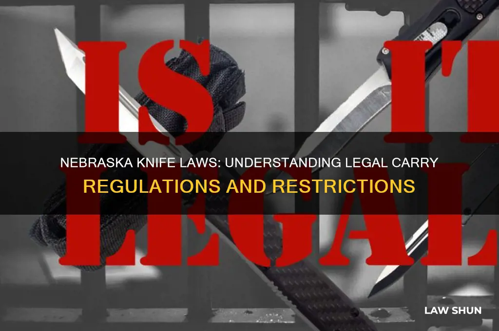 what are laws regarding carrying knives in nebraska