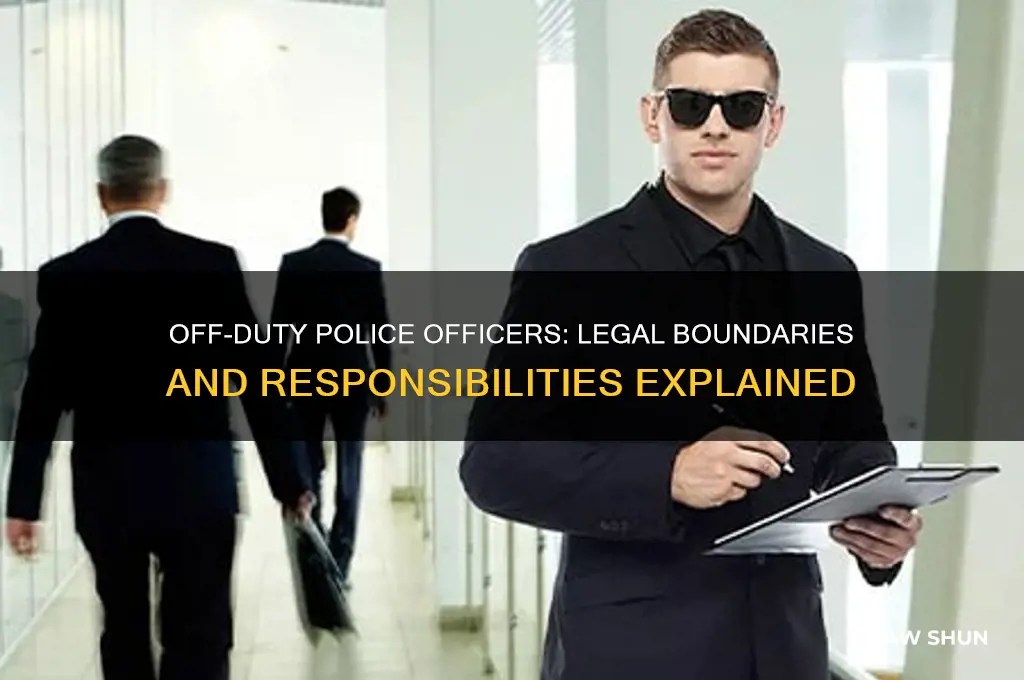 what are laws regarding off duty police officers