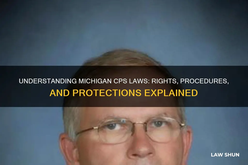 what are michigan laws regarding cps