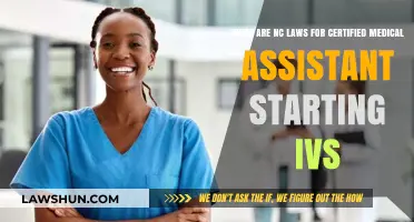 NC Laws for Certified Medical Assistants: IV Administration Guidelines