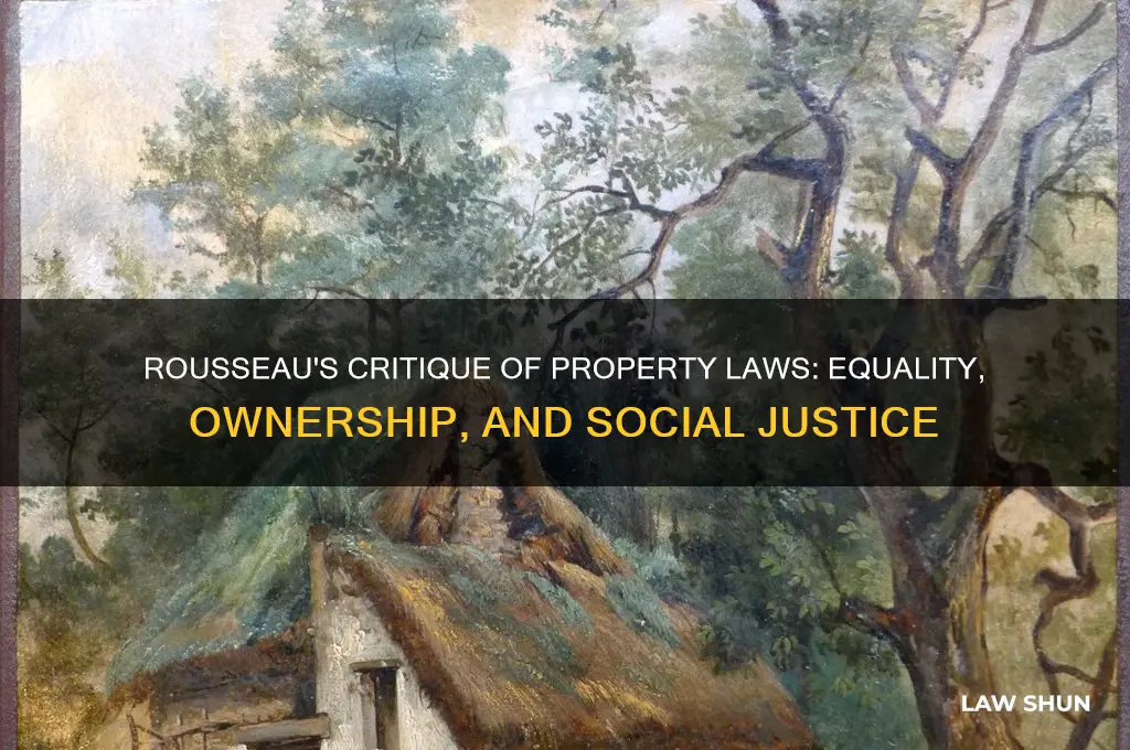 what are rousseau beliefs on property laws