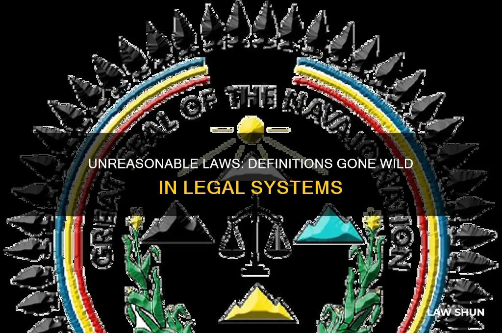 what are sime unreasonable laws strictly based on the definitions