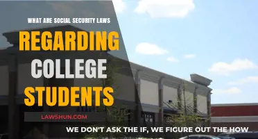 Understanding Social Security Laws for College Students: A Comprehensive Guide
